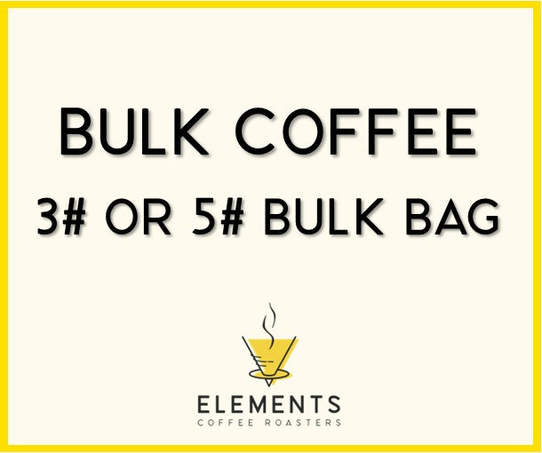 Bulk Coffee / 3# or 5#